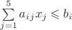 $\sum \limits _{j=1}^{5} {a_i_jx_j}\leqslant b_i$