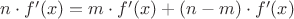 $n\cdot f'(x)=m\cdot f'(x)+(n-m)\cdot f'(x)$
