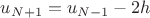 $u_{N+1}=u_{N-1}-2h$