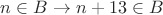 $n\in B\to n+13\in B$