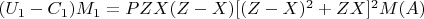 $(U_1 -C_1)M_1= PZX(Z-X)[(Z-X)^2 + ZX]^2 M\engo(A)$