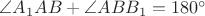 $\angle A_1AB + \angle ABB_1 = 180 ^\circ$