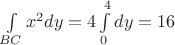 $\int\limits_{BC} x^2 dy=4\int\limits_0^4 dy=16$