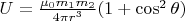 $U  = \frac{\mu_0 m_1 m_2}{4 \pi r^3} (1 + \cos^2{\theta}) $