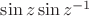 $\sin{z}\sin{z^{-1}}$