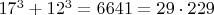 $17^3+12^3=6641=29\cdot229$