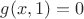$g(x,1) = 0$