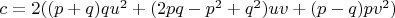 $c = 2 ((p + q) q u^2 + (2 p q - p^2 + q^2) u v + (p - q) p v^2)$