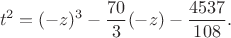 $$t^2 = (-z)^3 - \frac{70}{3} (-z) - \frac{4537}{108}.$$