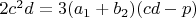 $2c^2d=3(a_1+b_2)(cd-p)$