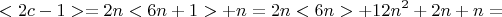 $$<2c-1>=2n<6n+1>+n=2n<6n>+12n^2+2n+n=$$
