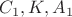 $C_1, K,  A_1$
