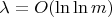 $\lambda = O(\ln\ln m)$