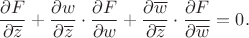 $$\frac{\partial F}{\partial\overline{z}}+\frac{\partial w}{\partial\overline{z}}\cdot\frac{\partial
F}{\partial w}+\frac{\partial\overline{w}}{\partial\overline{z}}\cdot\frac{\partial F}{\partial\overline{w}}=0.$$