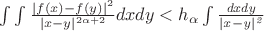 $\int\int\frac{|f(x)-f(y)|^2}{|x-y|^{2\alpha+2}}dxdy< h_\alpha \it\int \frac{dxdy}{|x-y|^2}$