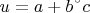 $u = a + b &ndash; c$