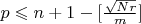 $p \leqslant n+1-[\frac{\sqrt{Nr}}m]$