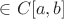 $\in C[a, b]$