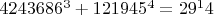 $4243686^3 + 121945^4 = 29^14$