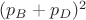 $(p_B+p_D)^2$