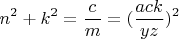 $$n^2+k^2 = \frac{c}{m} = (\frac{ack}{yz})^2$$