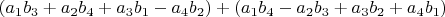 $(a_1 b_3+a_2 b_4+a_3 b_1-a_4 b_2)+(a_1 b_4-a_2 b_3+a_3 b_2+a_4 b_1)$
