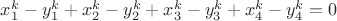 $x_1^k-y_1^k+x_2^k-y_2^k+x_3^k-y_3^k+x_4^k-y_4^k=0$