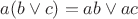 $a(b \vee c) = ab \vee ac$