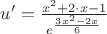 $\[
u'  = \frac{{x^2  + 2 \cdot x - 1}}{{e^{\frac{{3x^2  - 2x}}{6}} }}
\]
$