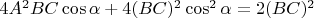 $4A^2BC\cos\alpha+4(BC)^2\cos^2\alpha= 2(BC)^2 $