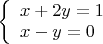 $\left\{\begin{array}{l}x+2y=1\\x-y=0\end{array}\right.$