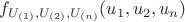 $f_{U_{(1)},U_{(2)},U_{(n)}}(u_1,u_2,u_n)$