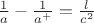 $\frac{1}{a}-\frac{1}{a^+}=\frac{l}{c^2}$