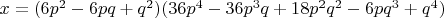 $x=(6p^2-6pq+q^2)(36p^4-36p^3q+18p^2q^2-6pq^3+q^4)$