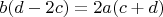 $b(d-2c) = 2a(c+d)$