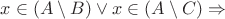 $x\in (A\setminus B)\vee x\in(A\setminus C)\Rightarrow $