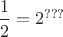 $\dfrac12=2^{???}$