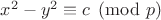 $x^2-y^2 \equiv c \pmod p$