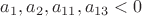 $a_1,a_2,a_{11},a_{13}<0$