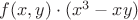 $f(x,y)\cdot (x^3 - xy)$