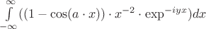 $\int\limits_{-\infty}^{\infty}((1- \cos(a \cdot x))\cdot x^{-2} \cdot \exp^{-iyx}) dx$