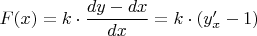 $F(x)=k\cdot\dfrac{dy-dx}{dx}=k\cdot(y'_x-1)$