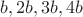 $b,2b,3b,4b$
