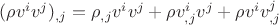 $(\rho v^i v^j)_{,j}=\rho_{,j}v^i v^j+\rho v^i_{,j}v^j+\rho v^i v^j_{,j}$
