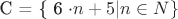 С = \{ 6  \cdot n + 5| n \in N \}
