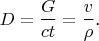 $$D=\frac G{ct}=\frac v{\rho}\text{.}$$