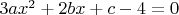 $3ax^2+2bx+c-4=0$