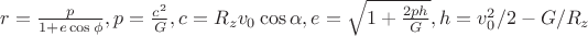 $r=\frac{p}{1+e \cos{\phi}}, p=\frac{c^2}{G},c= R_{z}v_0\cos{\alpha}, e=\sqrt{1+\frac{2ph}{G}},h=v_0^2/2-G/R_z$