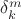 $\delta_k^m$
