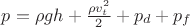 $p = \rho gh + \frac{\rho v_t^2}{2} + p_d  + p_f$